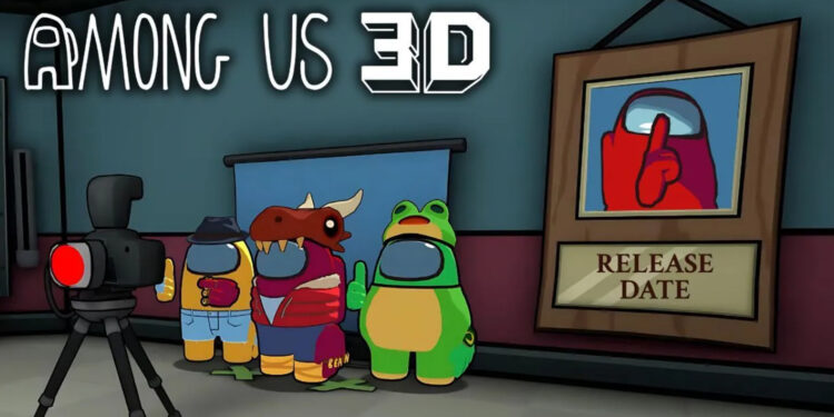 Among Us Goes 3D! Here's What You Need to Know Before May 6